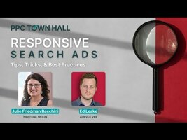 Responsive Search Ads: Tips, tricks, and best practices | PPC Town Hall 49