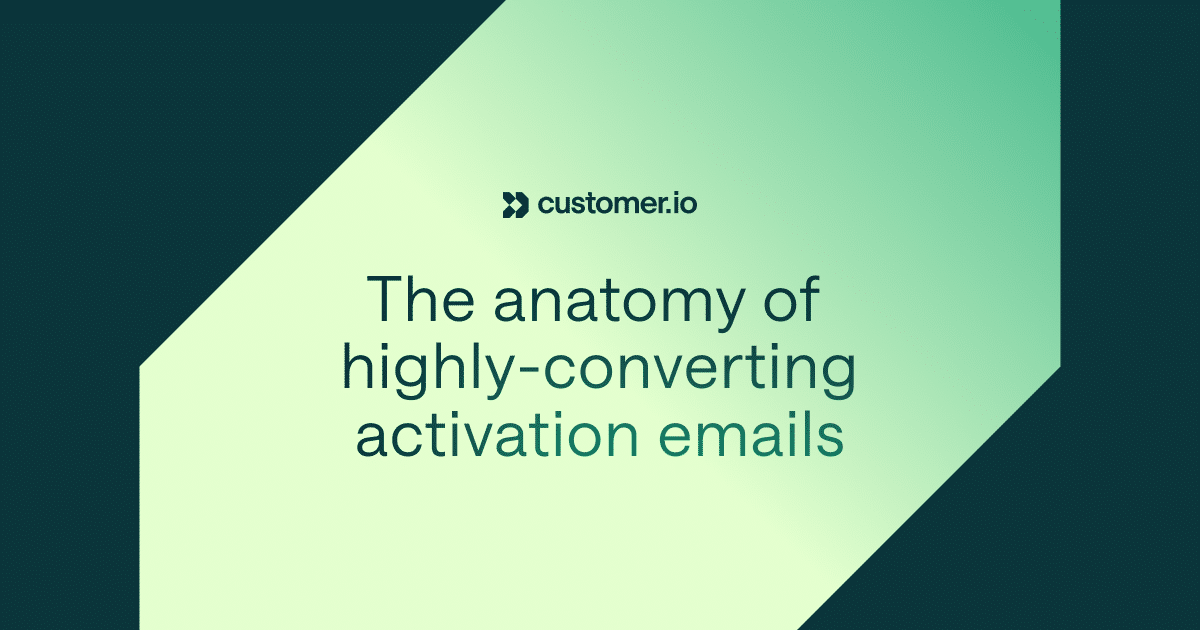The anatomy of highly-converting activation emails
