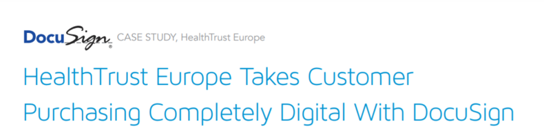 HealthTrust Europe Takes Customer Purchasing Completely Digital With DocuSign