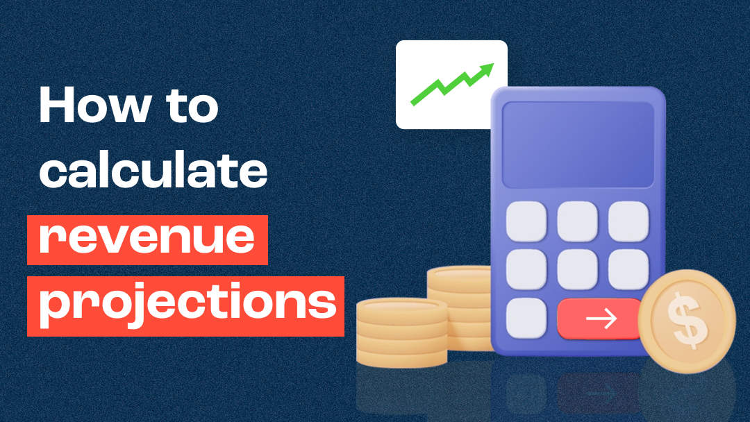 Revenue forecasting: How to calculate revenue projections and commit reliable forecasts 
