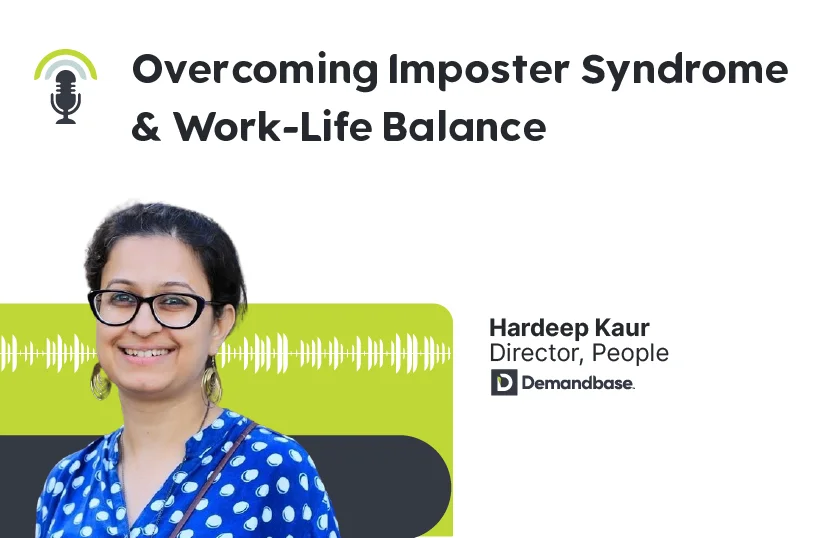 Hardeep's Tips on Overcoming Imposter Syndrome & Work-Life Balance