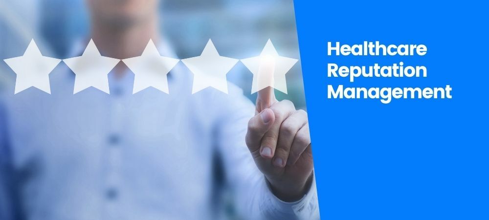 3 Best Practices for Effective Healthcare Reputation Management