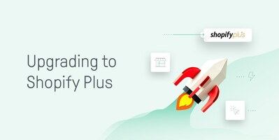 When Should You Upgrade to Shopify Plus?
