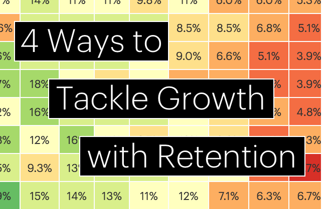 4 Ways to Tackle Growth with Retention