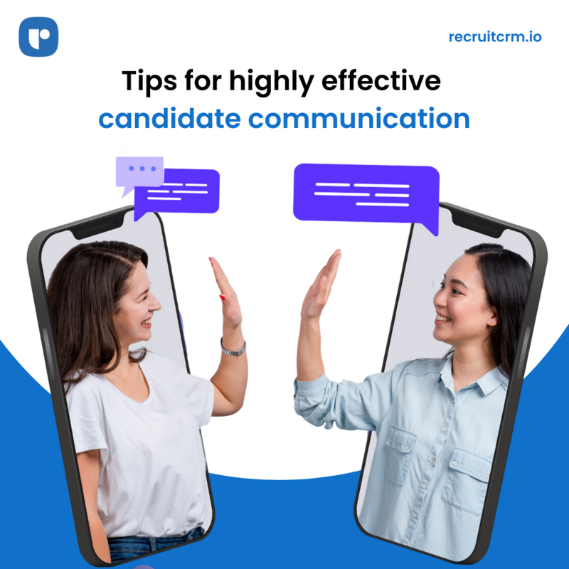 8 quick tips for highly effective candidate communication