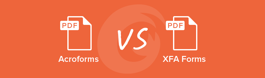 Acroforms vs. XFA Forms - Foxit PDF Blog