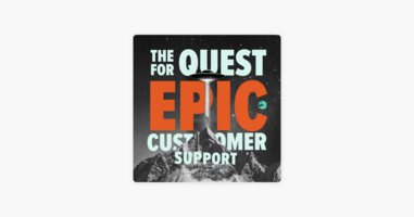 ‎The Quest For Epic Customer Support: The Hidden Impact of Customer Support on Apple Podcasts