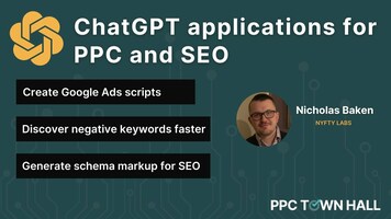 Powerful ChatGPT applications for PPC and SEO marketers | PPC Town Hall 74
