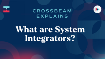 Crossbeam Explains: What are System Integrators?