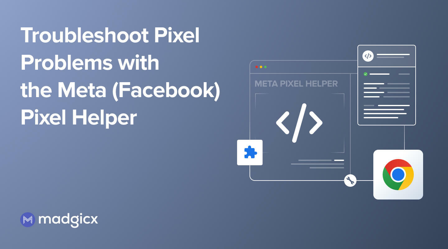 Troubleshoot Pixel Problems with the Meta (Facebook) Pixel Helper