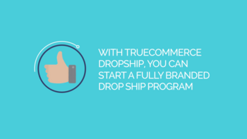 TrueCommerce Drop Ship