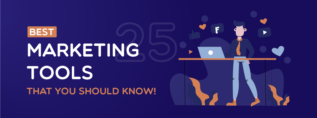 The 25 Best Marketing Tools that you should know!