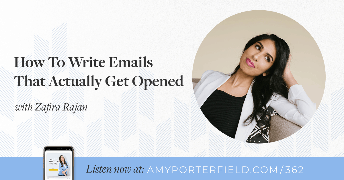 #362: How To Write Emails That Actually Get Opened with Zafira Rajan 