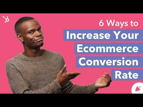 6 Ways to Increase Your eCommerce Conversion Rate (Optimization)