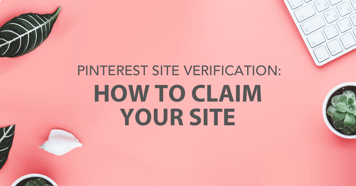 Pinterest Site Verification: How to Claim a Website on Pinterest