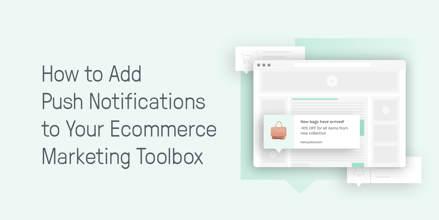 How to Add Push Notifications to your Marketing Toolbox