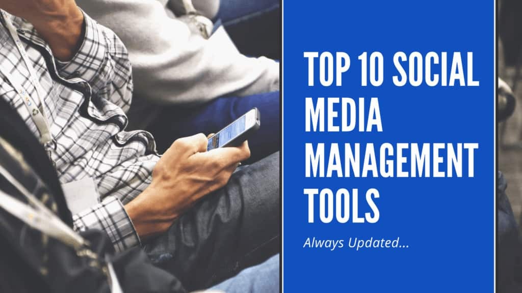 Top 10 Social Media Management Tools For 2021