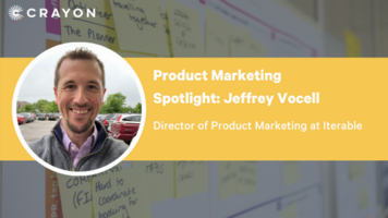Product Marketing Spotlight Series: Jeffrey Vocell