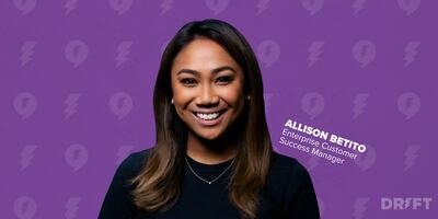 Inside Drift: Meet Allison Betito, Enterprise Customer Success Manager