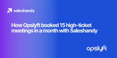 How Opslyft booked 15 high-ticket meetings in a month with Saleshandy