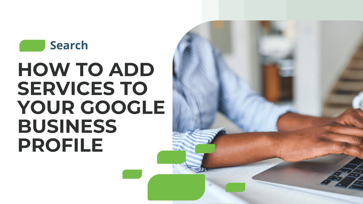 How to Add Services to Your Google Business Profile