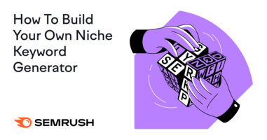 How To Build Your Own Niche Keyword Generator 