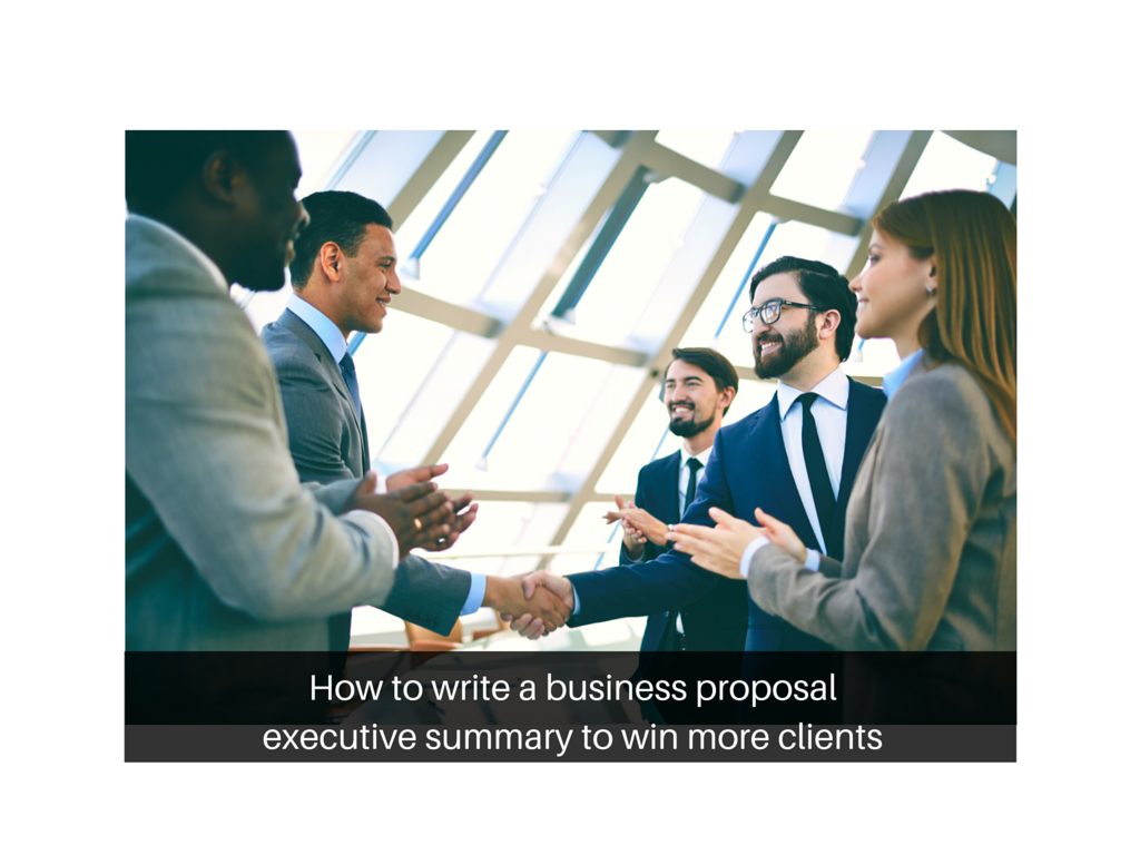 How to write a business proposal executive summary to win more clients