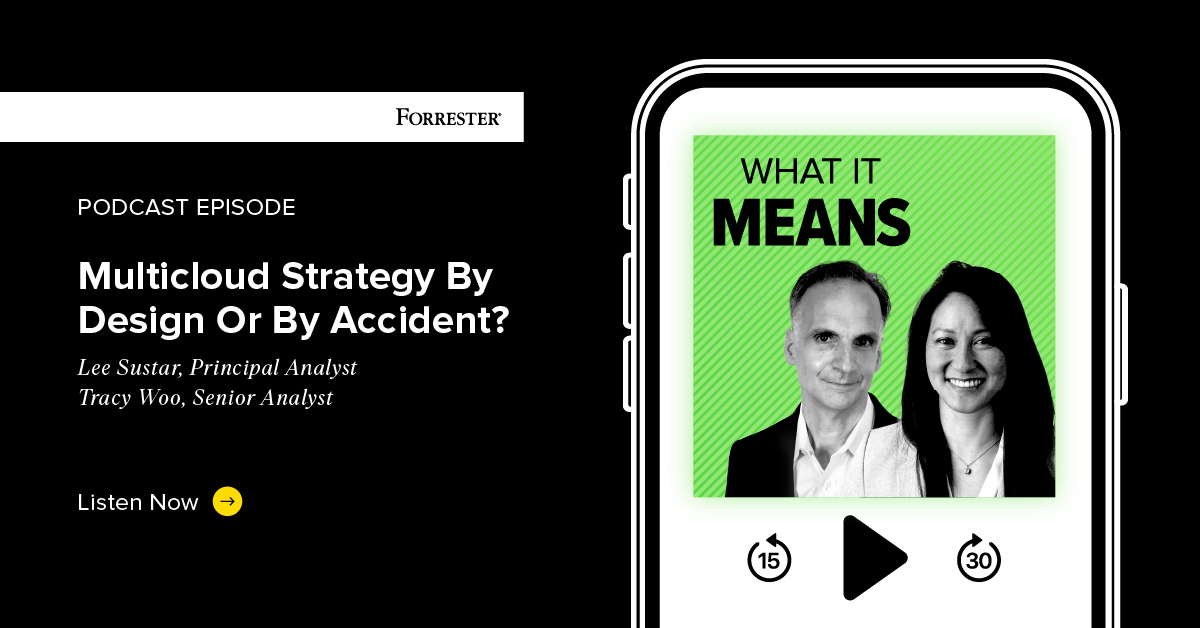 Multicloud Strategy By Design Or By Accident?