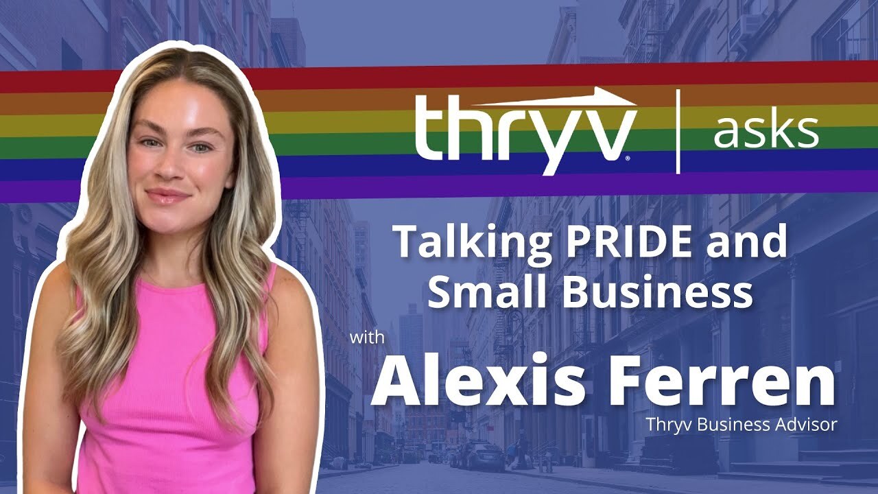 Thryv | Asks: Pride Month Edition - Authentic Representation & Safe Spaces for Small Business Owners