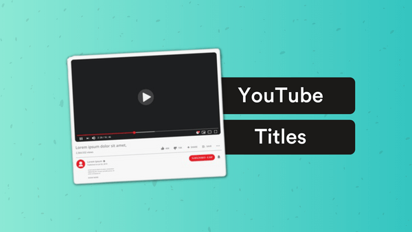 How To Write YouTube Video Titles