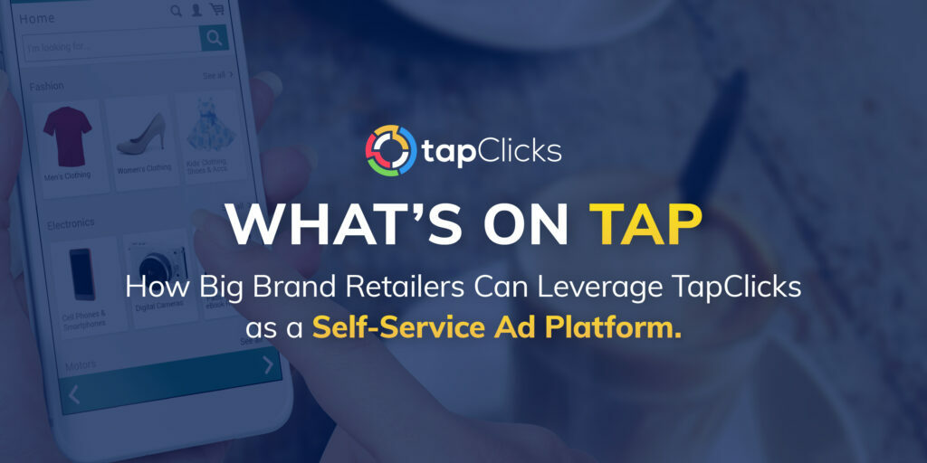 How Big Brand Retailers Are Leveraging Self-Service Ad Platforms to Capture Untapped Ad Revenue