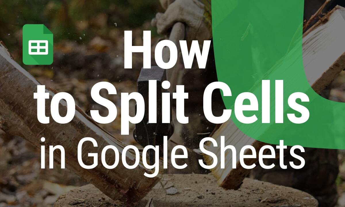 How to SPLIT Cells in Google Sheets: A Step-by-Step Guide