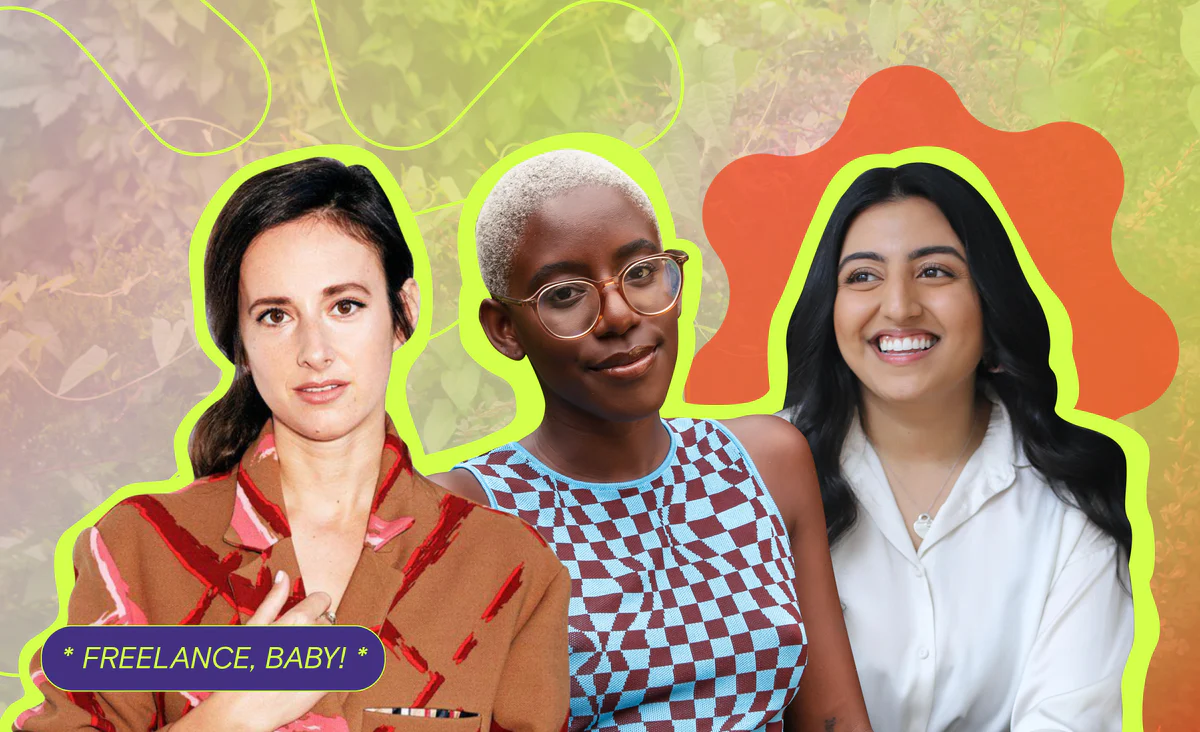 3 Women on the Highs and Lows of Going Freelance