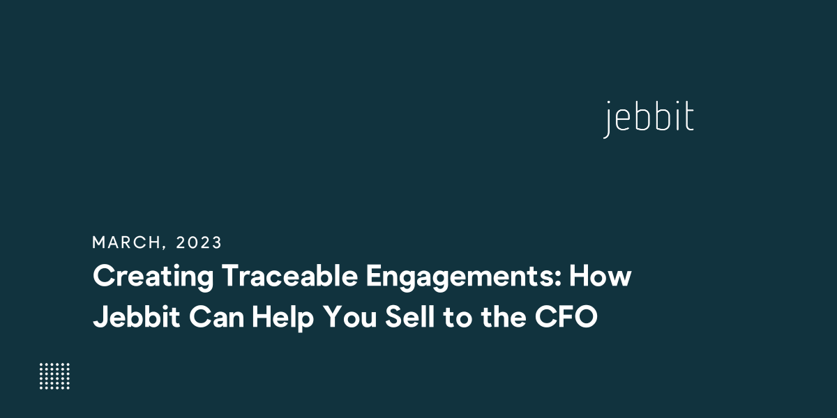 Creating Traceable Engagements: How Jebbit Can Help You Sell