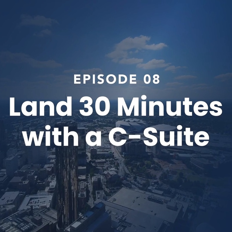 The Roof Episode 08: Land 30 Minutes with A C-Suite