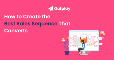How to Create the Best Sales Sequence That Converts
