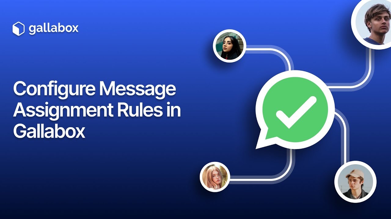 Configure Message Assignment Rules in Gallabox