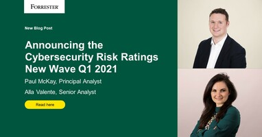 Announcing The Forrester New Wave™: Cybersecurity Risk Ratings Platforms, Q1 2021