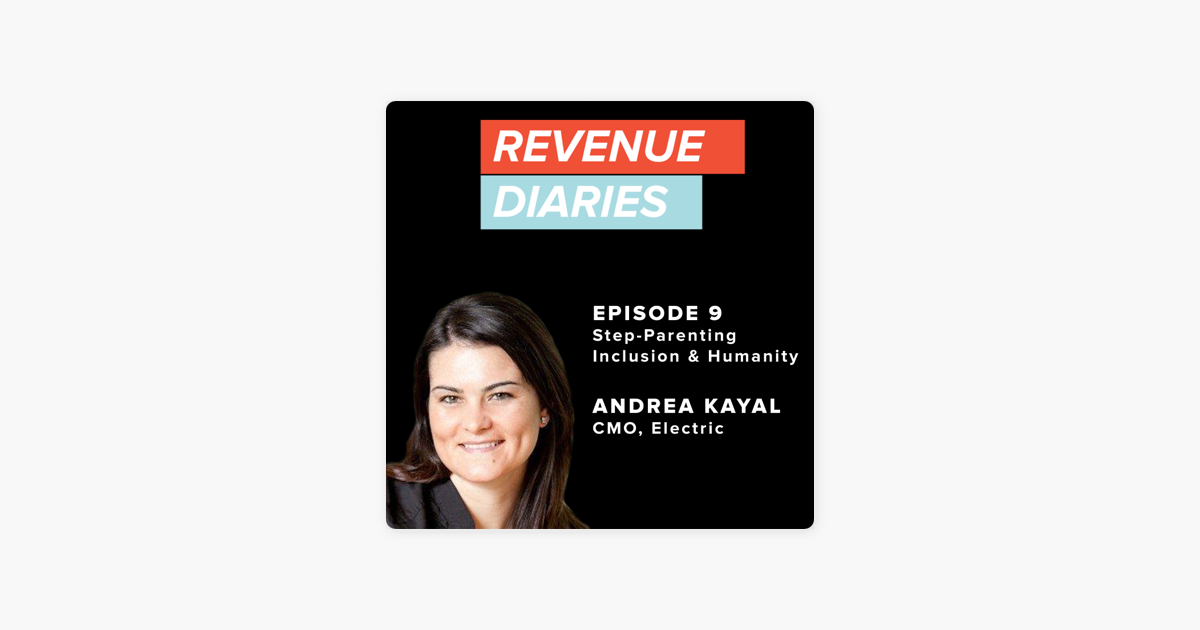 ‎Revenue Diaries: Episode 9 : Andrea Kayal : Step-Parenting, Inclusion & Humanity on Apple Podcasts