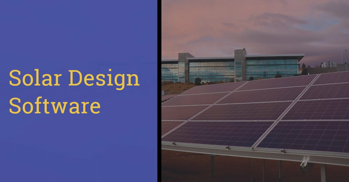 12 Best Solar Design Software Tools For 2023