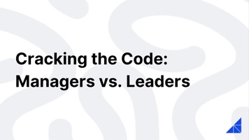 Cracking the Code: Managers vs. Leaders