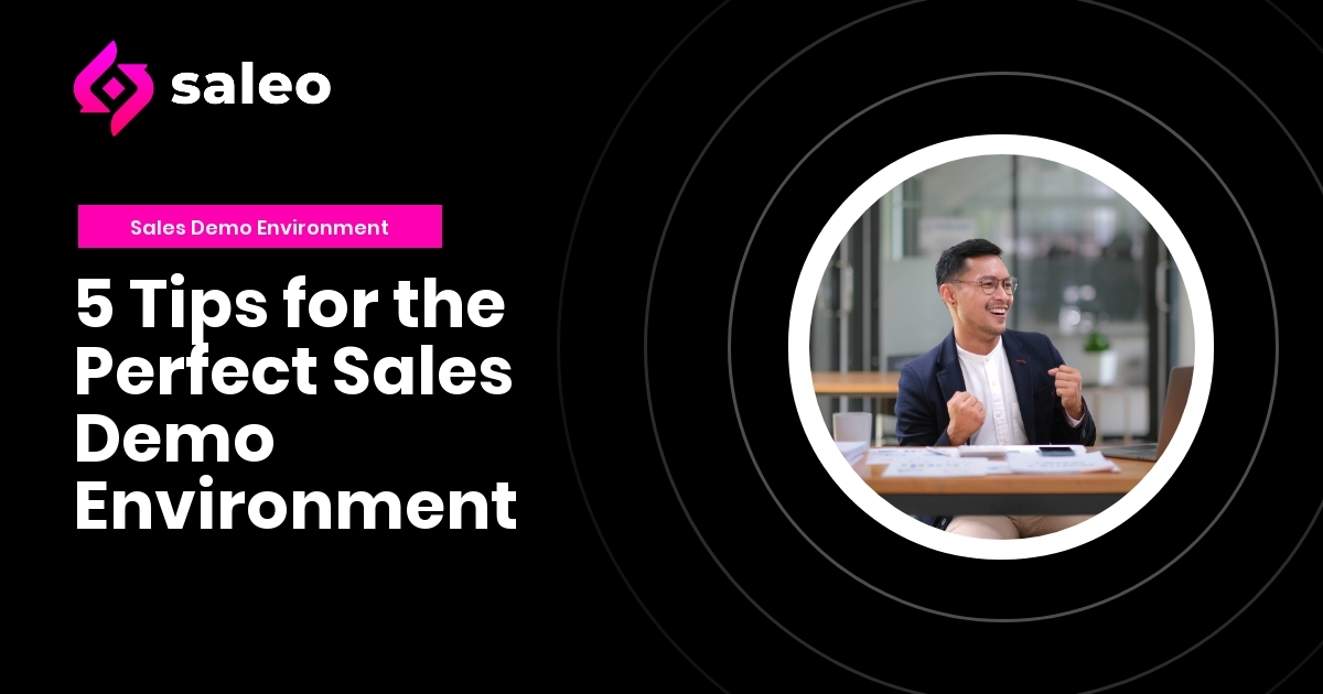 5 Tips for the Perfect Sales Demo Environment