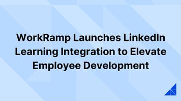 WorkRamp Launches LinkedIn Learning Integration to Elevate Employee Development