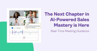 The Next Chapter in AI-Powered Sales Mastery is Here: Real-Time Meeting Guidance