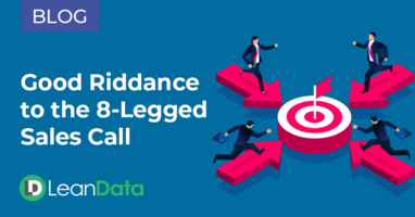 Good Riddance to the 8-Legged Sales Call | LeanData