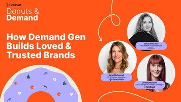 How Demand Gen Builds Loved & Trusted Brands | Donuts & Demand with Zsuzsanna Blau & Sarah McConnell