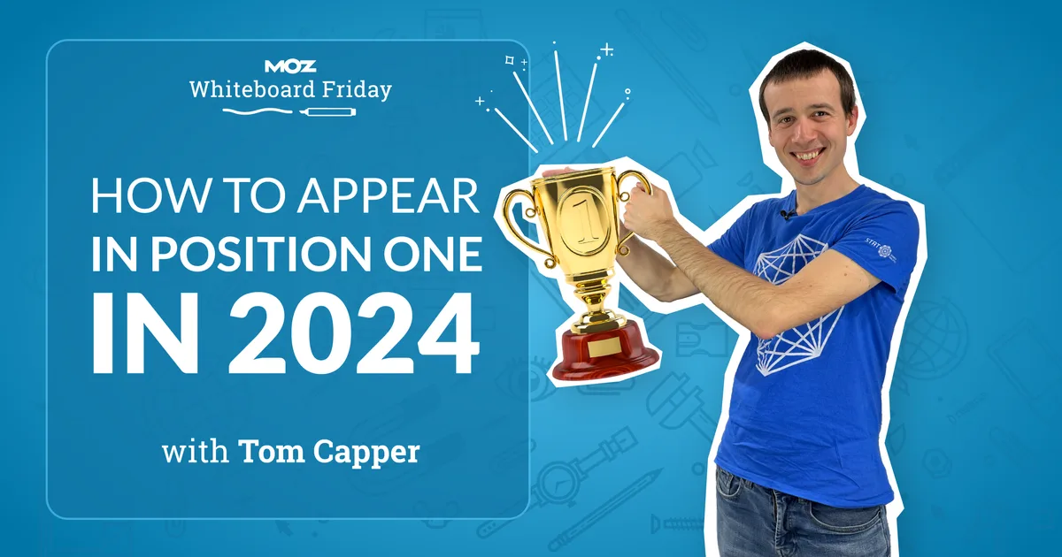 How to Appear in Position One in 2024 - Whiteboard Friday