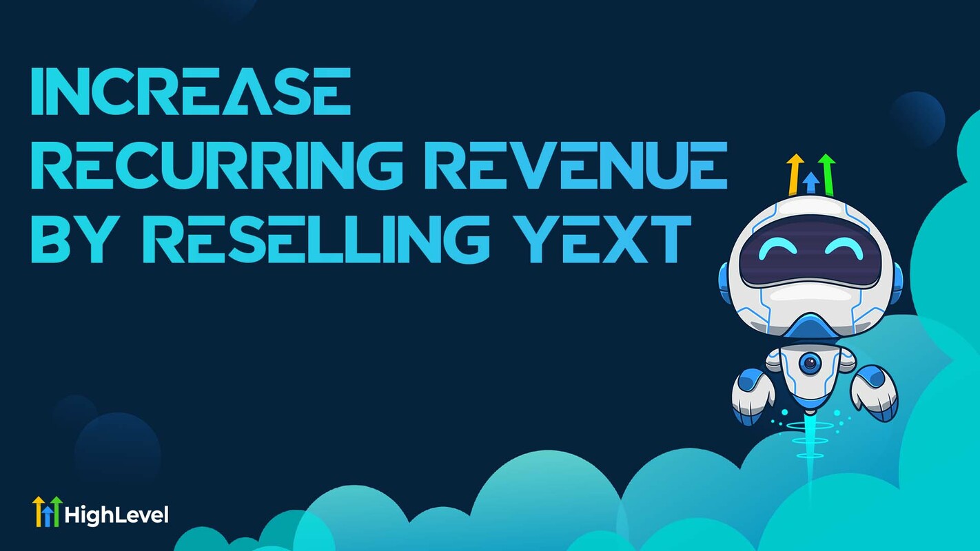 Increase Recurring Revenue By Reselling Yext