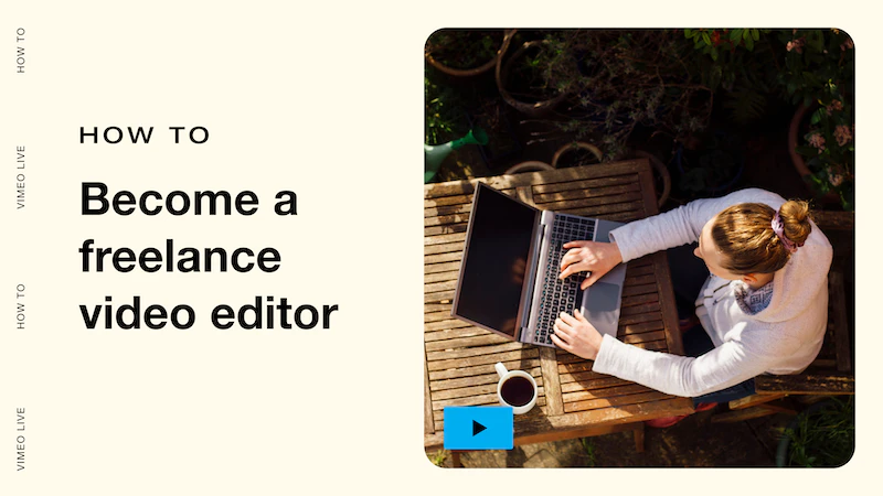 How to become a freelance video editor in 2022