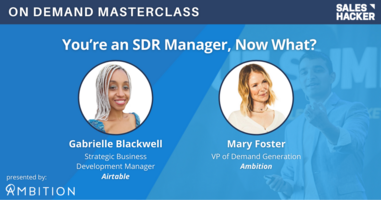 You're an SDR Manager, Now What?